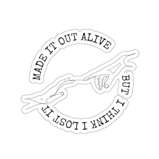 Kiss-Cut Stickers - 'Made It Out Alive'