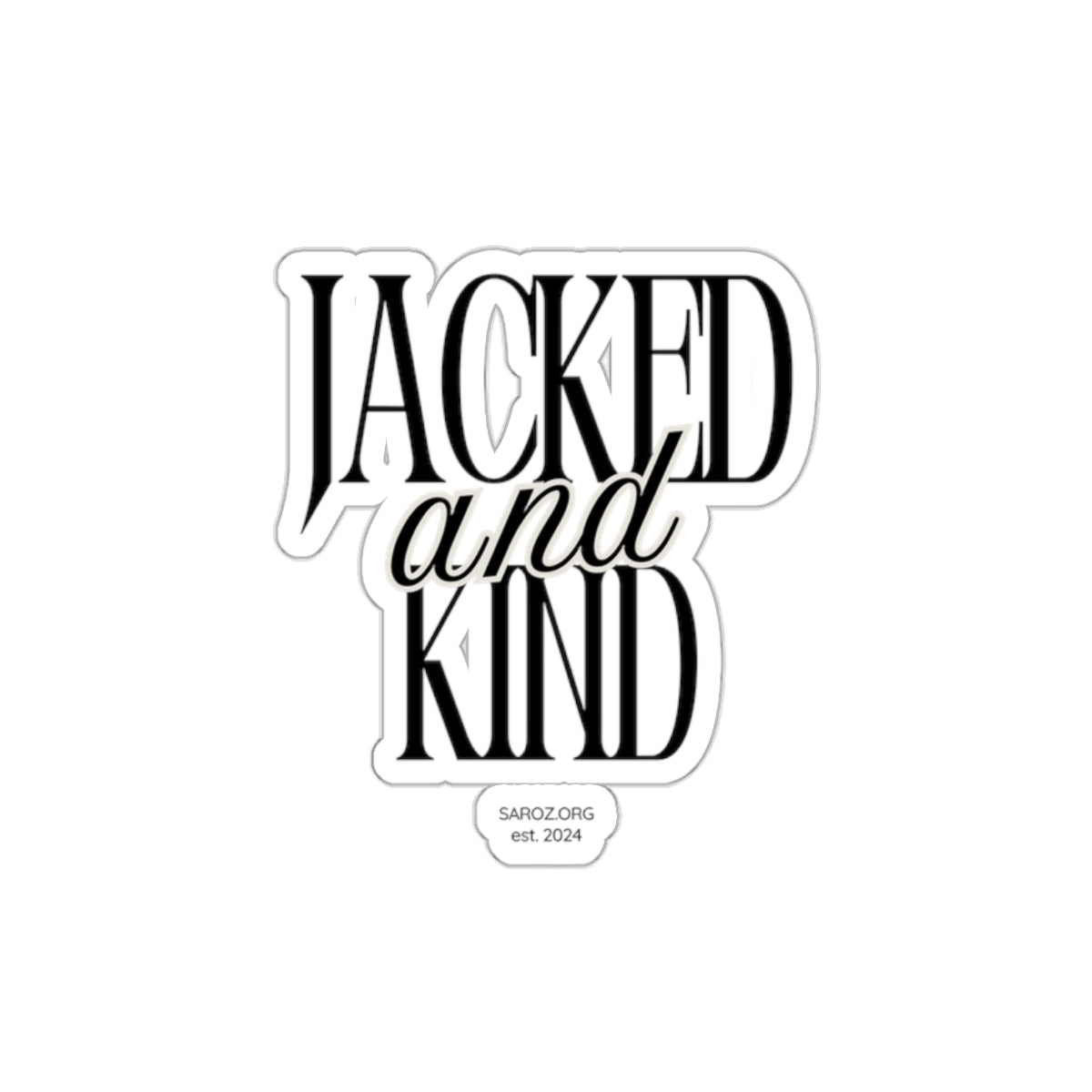 Sticker - 'Jacked and Kind'