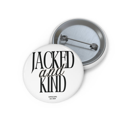 Pin Buttons - Jacked and Kind