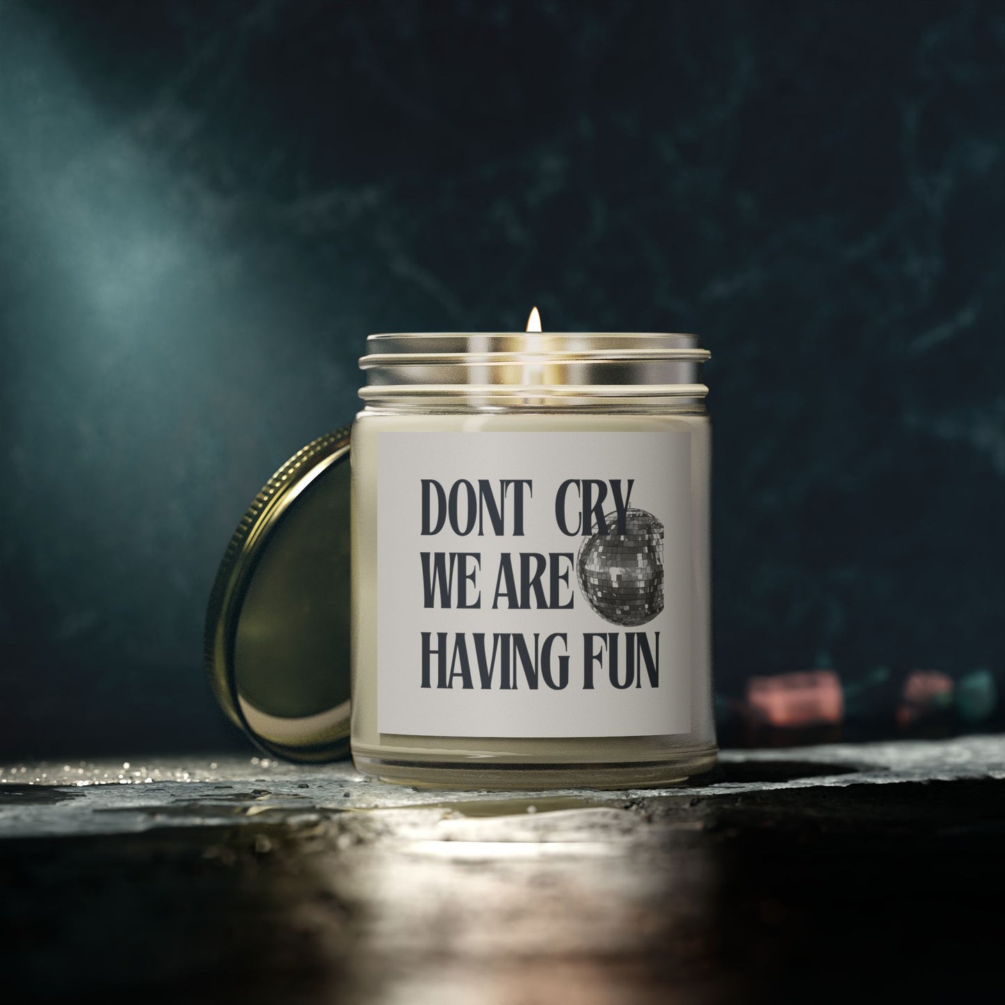 Scented Candle - Don't Cry, We Are Having Fun -Coconut Apricot Wax (4oz, 9oz)