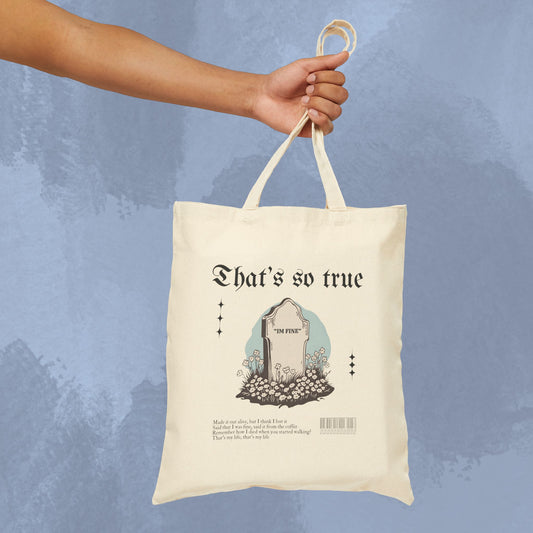 Cotton Canvas Tote Bag - That's So True